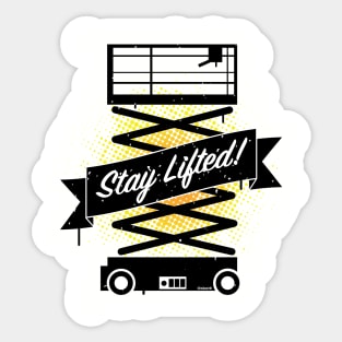 Stay Lifted! Sticker